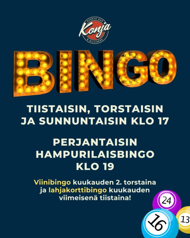 🎉 Konjassa bingoillaan! 🎉

Nappaa kaveri mukaan, ota juoma käteen ja testaa bingotuuri.

🗓 Bingoajat Konjassa:
🟡 Tiistai, torstai & sunnuntai klo 17
🍔 Perjantaina klo 19 Hampurilaisbingo – herkut ja bingo samassa paketissa!

Hyvää fiilistä, mukavaa seuraa ja tietenkin bingojännitystä luvassa.

Nähdään Konjassa! 💛🍻