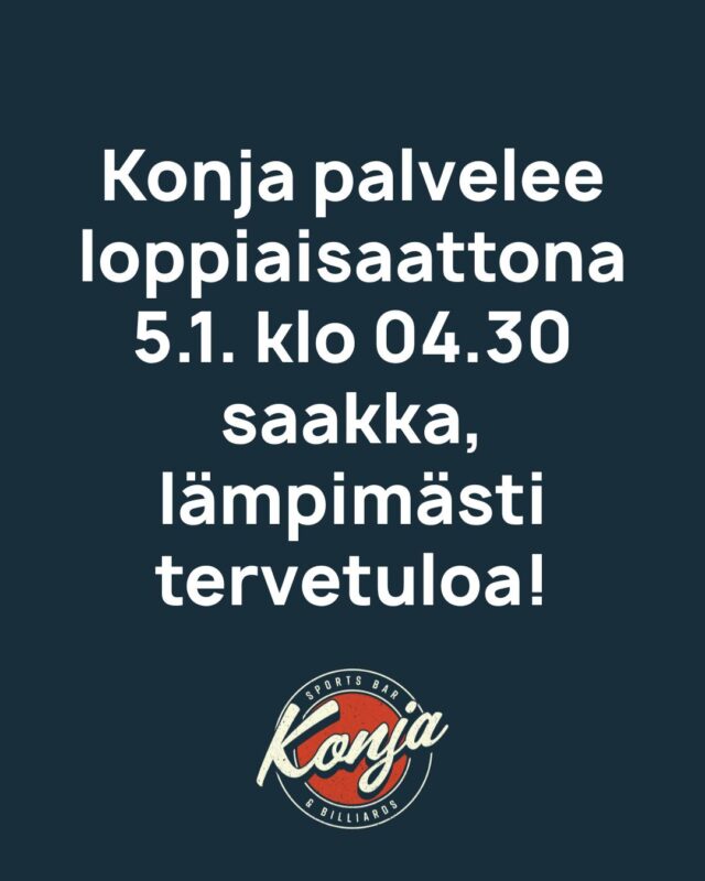 Palvelemme tänään loppiaisaattona 5.1. klo 04.30 saakka, 
lämpimästi tervetuloa tänäänkin 💙