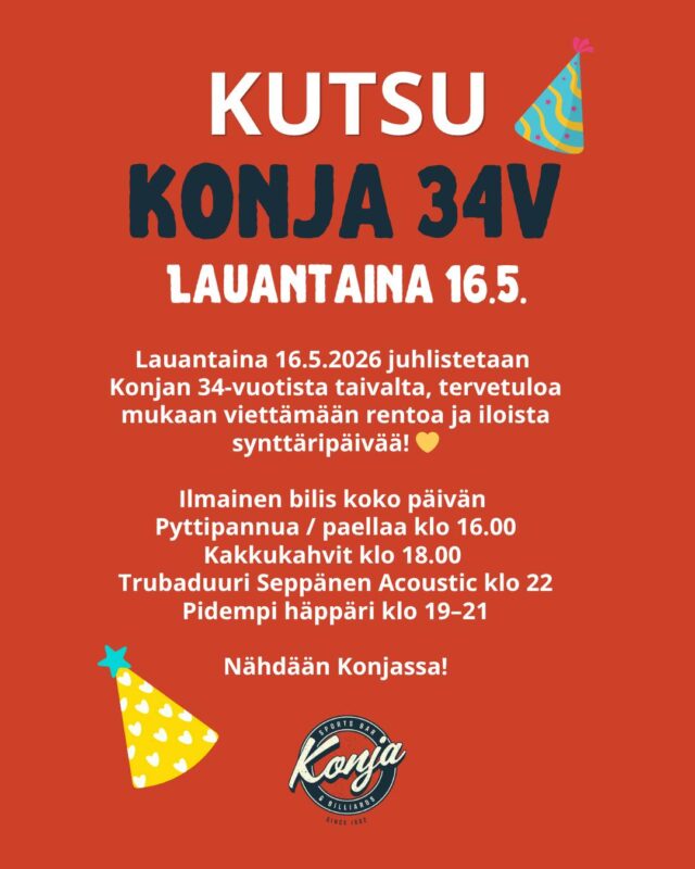 Konja täyttää 34v ja sitä juhlitaan lauantaina 16. toukokuuta! 🥳 Päivä aloitetaan klo 16 synttäriruokailulla, kakkukahvit klo 18 alkaen! ☕🍰 Häppäritarjouksia klo 19-21 ja trubaduuri Seppänen Acoustic aloittaa klo 22.00🍻

Synttärien kunniaksi myös biljardi veloituksetta koko päivän! 🎱 Lämpimästi tervetuloa mukaan!
