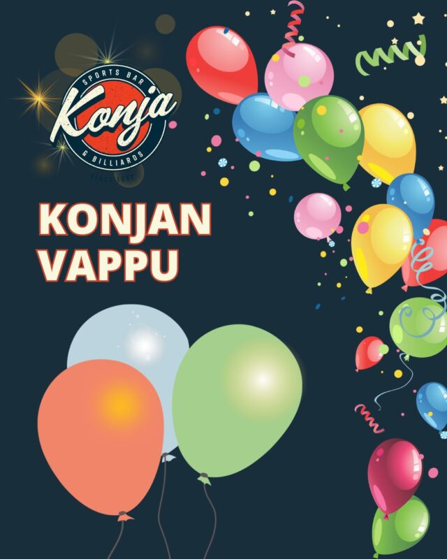Tervetuloa juhlistamaan vappua Konjaan hyvällä fiiliksellä 
– luvassa juomia, bingoilua ja tietenkin munkkeja! 🍩

🍹 Vappudrinkit 5 € / kpl
🥂 Skumppapullo 22 €

30.4. klo 17
🎲 Vappubingo – tule kokeilemaan onneasi ja virittäytymään vapputunnelmaan.

1.5. klo 15
🥐 Vappubrunssi

Ota kaverit mukaan ja tule viettämään iloista ja kuplivaa vappua Konjaan! 🎉🍾