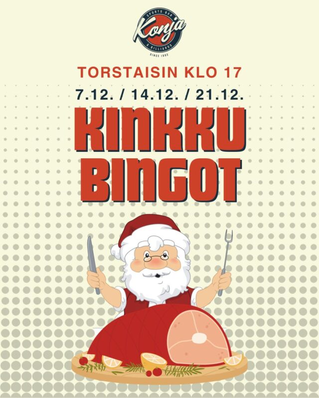 Konjan Kinkkubingot ovat täällä taas! 🤩 Joulukuussa bingotaan pötyä joulupöytään torstaisin klo 17 alkaen! 🍖 

𝗞𝗶𝗻𝗸𝗸𝘂𝗯𝗶𝗻𝗴𝗼𝘁 𝟳.𝟭𝟮. / 𝟭𝟰.𝟭𝟮. / 𝟮𝟭.𝟭𝟮. 𝗸𝗹𝗼 𝟭𝟳

Tervetuloa! 👋

#konjamalmi #malmi