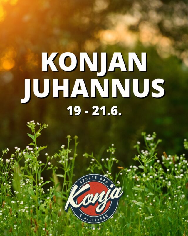 Keskikesän juhla lähestyy! 🌿 Jos vietät Malmi-juhannusta, niin tervetuloa pistäytymään Konjassa!

Perjantaina pelataan juhannusbingoa klo 19 ja lauantaina meillä on grilli kuumana makkaranpaiston merkeissä n. klo 15 alkaen! 🔥 Lisäksi ilmainen bilis koko jussin ajan sekä häppäritarjoukset koko viikonlopun klo 9-11 ja 20-22! 🍻Lämpimästi tervetuloa Konjaan ☀️